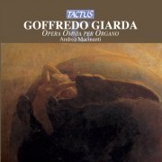 Andrea Macinanti - Giarda: Opera Omnia per Organo (2013)