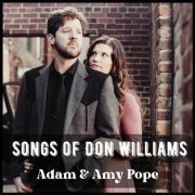 Adam & Amy Pope - Songs of Don Williams (2022)