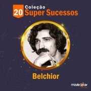 Belchior - Coleção 20 Super Sucessos (2003)