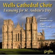 Wells Cathedral Choir - Evensong for St. Andrew's Day (2011)