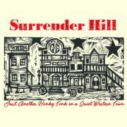 Surrender Hill - Just Another Honky Tonk In A Quiet Western Town (2022)