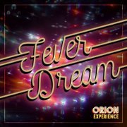 The Orion Experience - Fever Dream (2021)