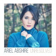 Ariel Abshire - Unresolved (2015)