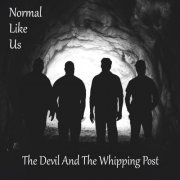Normal Like Us - The Devil and the Whipping Post (2024)