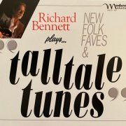 Richard Bennett - Tall Tale Tunes (2021)