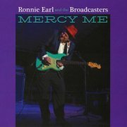 Ronnie Earl And The Broadcasters - Mercy Me (2022) CD-Rip
