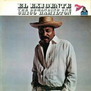 Chico Hamilton - El Exigente, the Demanding One (2016)