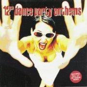 VA - 12" Dance Party Anthems [2CD] (1998)