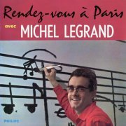 Michel Legrand - Rendez-vous à Paris (1962/2022) [Hi-Res]