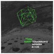 Thom Yorke - Tomorrow’s Modern Boxes (2014) [Reissue 2018]