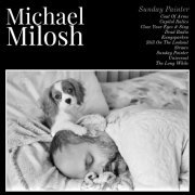 Michael Milosh - Sunday Painter (2023) Hi Res