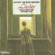 Susan Gritton, Eugene Asti - Fanny Mendelssohn: Lieder (2013) CD-Rip