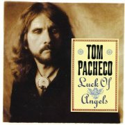 Tom Pacheco - Luck Of Angels (1994/2020)