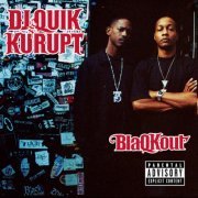 Kurupt & DJ Quik - BlaQKout (2009)