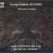 Frédéric de Roos, Ricercar Consort - Handel: Recorder Sonatas (2013)