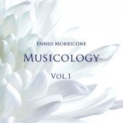 Ennio Morricone - Musicology, Vol.1 (2019) flac