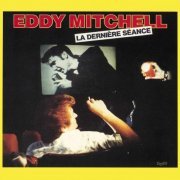 Eddy Mitchell - La Derniere Séance (2013) [Hi-Res]