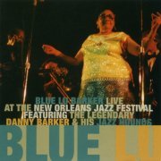 Blue Lu Barker Featuring The Legendary Danny Barker & His Jazz Hounds - Live At The New Orleans Jazz Festival (2021)