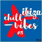 VA - Ibiza Chill Vibes, Vol. 5 (2023)