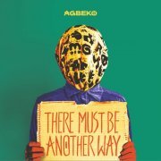 Agbeko - There Must Be Another Way (2023) [Hi-Res]