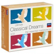 VA - Ultimate Classical Dreams: The Essential Masterpieces (5CD BOX SET) (2009)