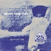 Better Than Ezra - Surprise (25th Anniversary Re-Mastered Edition) (2014)