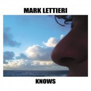 Mark Lettieri - Knows (2011)