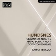 Laura Mikkola - Hundsnes: Clavinatas Nos. 1-7, Piano Sonata No. 1 & Downtoned Beats (2020) CD-Rip