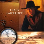 Tracy Lawrence - Time Marches On (1996)