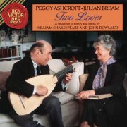 Julian Bream, Peggy Ashcroft - Two Loves - A Sequence of Poetry and Music by William Shakespeare and John Dowland (2013)