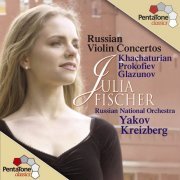 Julia Fischer & Yakov Kreizberg - Russian Violin Concertos (2004) [Hi-Res]