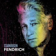 Rainhard Fendrich - Starkregen (2019) [Hi-Res]