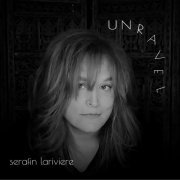 Serafin LaRiviere - Unravel (2021)