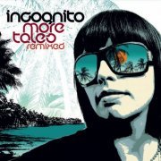 Incognito - More Tales Remixed (Bonus Track Edition) (2008)