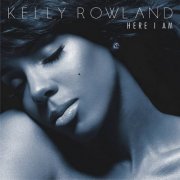 Kelly Rowland - Here I Am - Deluxe Edition (2011)