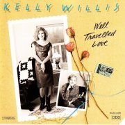 Kelly Willis - Well Travelled Love (1990)