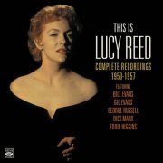 Lucy Reed - This Is Lucy Reed. Complete Recordings 1950-1957 (2017) flac