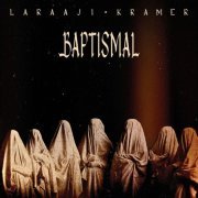 Laraaji & Kramer - Baptismal (2023) [Hi-Res]