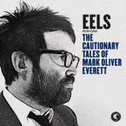 Eels - The Cautionary Tales of Mark Oliver Everett (Deluxe Edition) (2014)
