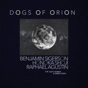 Benjamin Sigerson, Honoka Shoji & Raphael Agustin With Caity Gyorgy & Owen Chow - Dogs Of Orion (2022) [Hi-Res]