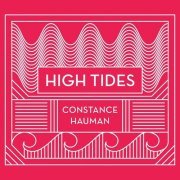 Constance Hauman - High Tides (2019)