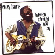 Corey Harris - Between Midnight And Day (1995)