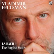 Vladimir Feltsman - Bach: The English Suites (2012)