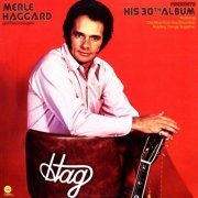 Merle Haggard & The Strangers - Merle Haggard Presents His 30th Album (1974)