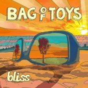 Bag of Toys - Bliss (2024) [Hi-Res]