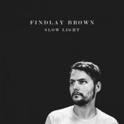 Findlay Brown - Slow Light (2015)