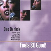 Dee Daniels - Feels So Good! (2002)