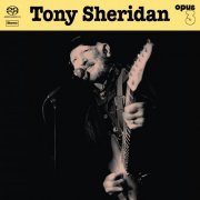 Tony Sheridan - Tony Sheridan and Opus 3 Artists (2018) [DSD]