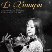 Li Xiangru, Hao Nan - Classical Romantic Dialogue between China and the West (2024) [Hi-Res]