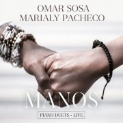 Omar Sosa & Marialy Pacheco - MANOS (Live) (2022) [Hi-Res]